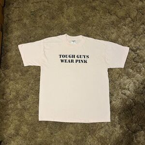 "Tough Guys Wear Pink" Vintage Quote T-Shirt Pink Large
